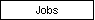 Jobs